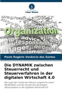 portada Die DYNAMIK zwischen Steuerrecht und Steuerverfahren in der digitalen Wirtschaft 4.0 (in German)