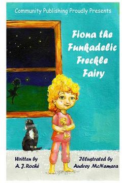 portada Fiona the Funkadelic Freckle Fairy (en Inglés)
