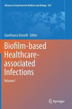 portada Biofilm-Based Healthcare-Associated Infections: Volume I (en Inglés)