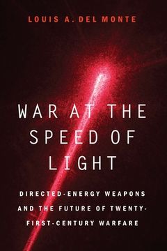 portada War at the Speed of Light: Directed-Energy Weapons and the Future of Twenty-First-Century Warfare (en Inglés)