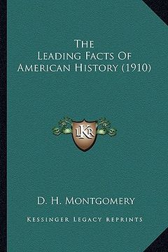 portada the leading facts of american history (1910) the leading facts of american history (1910) (en Inglés)