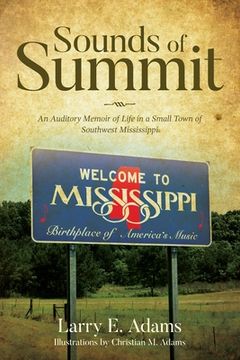 portada Sounds of Summit: An Auditory Memoir of Life in a Small Town of Southwest Mississippi (in English)