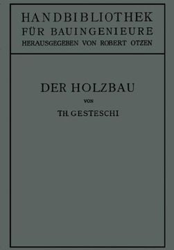 portada Der Holzbau: Grundlagen der Berechnung und Ausbildung von Holzkonstruktionen des Hoch- und Ingenieurbaues (Handbibliothek für Bauingenieure) (German Edition)