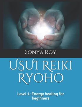 portada USUI Reiki Ryoho: Level 1: Energy healing for beginners (en Inglés)