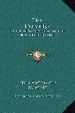 portada the universe: or the infinitely great and the infinitely little (1870) (en Inglés)