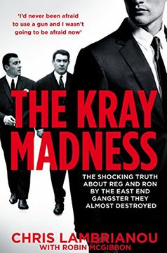 portada The Kray Madness: The shocking truth about Reg and Ron from the East End gangster they almost destroyed