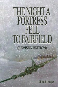 portada The Night A Fortress Fell To Fairfield: (Revised Addition) (en Inglés)