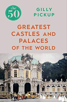 portada The 50 Greatest Castles and Palaces of the World 