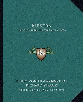 portada elektra: tragic opera in one act (1909) (in English)
