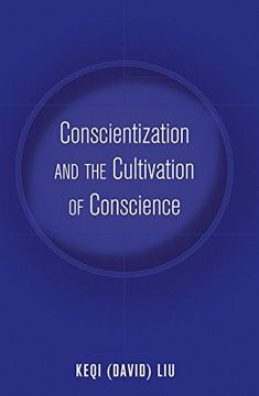 portada Conscientization and the Cultivation of Conscience (Education and Struggle)