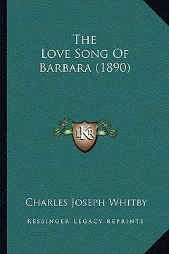 portada the love song of barbara (1890)