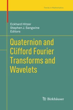 portada Quaternion and Clifford Fourier Transforms and Wavelets (Trends in Mathematics) 