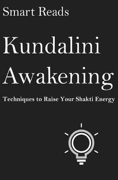 portada Kundalini Awakening: Techniques To Raise Your Shakti Energy