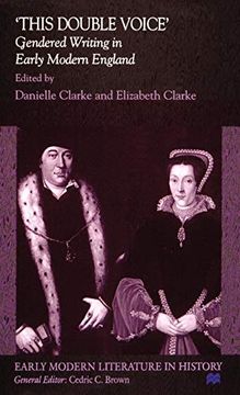 portada 'this Double Voice': Gendered Writing in Early Modern England (Early Modern Literature in History) (en Inglés)