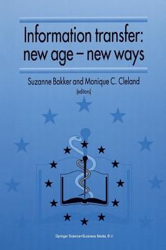 portada Information Transfer: New Age -- New Ways: Proceedings of the Third European Conference of Medical Libraries Montpellier, France, September 23-26, 199 (en Inglés)