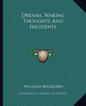 portada dreams, waking thoughts and incidents (en Inglés)