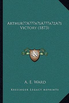 portada arthura acentsacentsa a-acentsa acentss victory (1873) (in English)