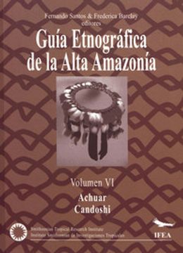 portada Guía Etnográfica de la Alta Amazonia: Vol. Vi: Achuar / Candoshi 