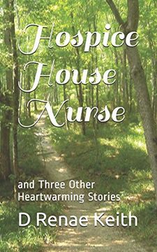 portada Hospice House Nurse: And Three Other Heartwarming Stories (en Inglés)