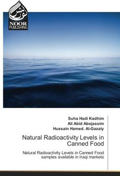 portada Natural Radioactivity Levels in Canned Food: Natural Radioactivity Levels in Canned Food samples available in Iraqi markets