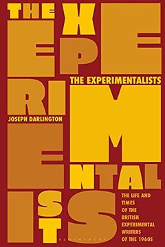 portada The Experimentalists: The Life and Times of the British Experimental Writers of the 1960S 