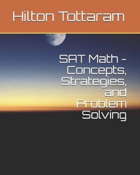 portada SAT Math - Concepts, Strategies, and Problem Solving: Your Guide to 800 (in English)