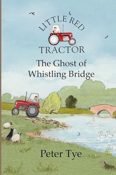 portada Little red Tractor - the Ghost of Whistling Bridge (Little red Tractor Stories)
