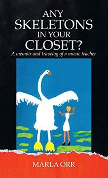 portada Any Skeletons in Your Closet? A Memoir and Travelog of a Music Teacher 