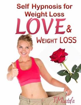 portada Self Hypnosis for Weight Loss: Love and Weight Loss (en Inglés)