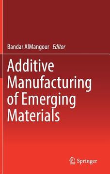 portada Additive Manufacturing of Emerging Materials (en Inglés)