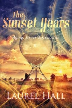 portada The Sunset Years: Aging:  Issues and Concerns