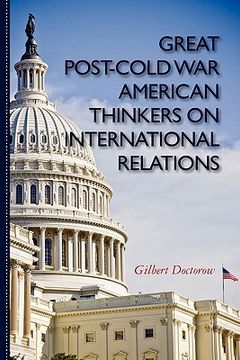 portada great post-cold war american thinkers on international relations (en Inglés)