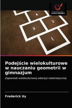 portada Podejście wielokulturowe w nauczaniu geometrii w gimnazjum (en Polaco)