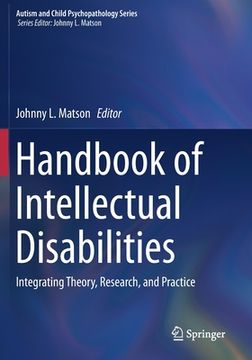 portada Handbook of Intellectual Disabilities: Integrating Theory, Research, and Practice (Autism and Child Psychopathology Series) (en Inglés)