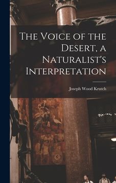 portada The Voice of the Desert, a Naturalist's Interpretation (in English)