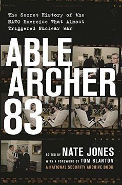portada Able Archer 83: The Secret History of the NATO Exercise That Almost Triggered Nuclear War (en Inglés)