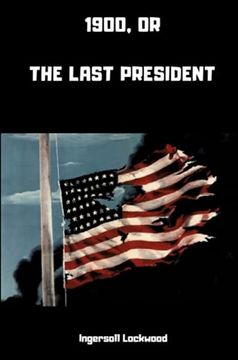 portada 1900; Or, the Last President (en Inglés)