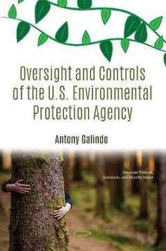 portada Oversight and Controls of the U. S. Environmental Protection Agency (American Politcal, Economic, and Security Issues) (en Inglés)