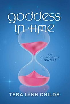 portada Goddess in Time (Oh. My. Gods. ) (en Inglés)