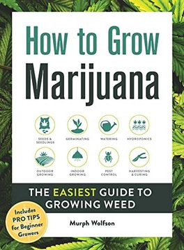 portada How to Grow Marijuana: The Easiest Guide to Growing Weed (en Inglés)
