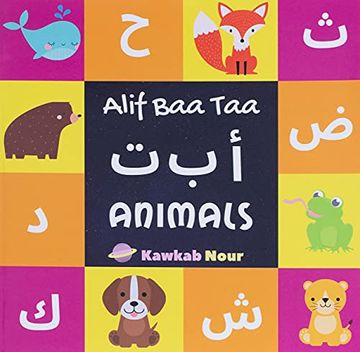 portada Alif baa Taa: Animals: Arabic Language Alphabet Book for Babies, Toddlers & Kids Ages 1 - 3 (Paperback): Great Gift for Bilingual Parents, Arab Neighbors & Baby Showers 