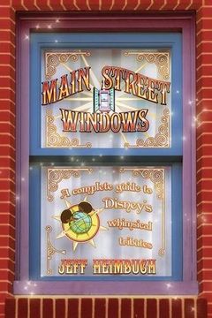portada Main Street Windows: A Complete Guide to Disney's Whimsical Tributes