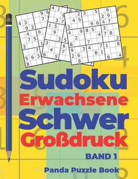 portada Sudoku Erwachsene Schwer Großdruck Band 1: Rätselbuch Für Erwachsene - Logikspiele Für Erwachsene - Denkspiel Rätsel (en Alemán)