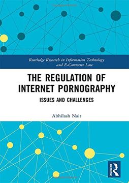 portada The Regulation of Internet Pornography: Issues and Challenges (Routledge Research in Information Technology and E-Commerce Law) (en Inglés)