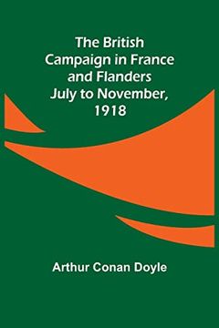 portada The British Campaign in France and Flanders-July to November, 1918 (in English)