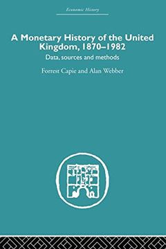 portada A Monetary History of the United Kingdom: 1870-1982 (Economic History) (en Inglés)