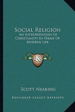 portada social religion: an interpretation of christianity in terms of modern life (in English)