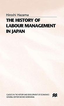 portada The History of Labour Management in Japan (Classics in the History and Development of Economics) (in English)