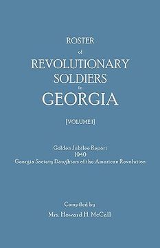 portada roster of revolutionary soldiers in georgia. golden jubilee report 1940 of the georgia society daughters of the american revolution (in English)