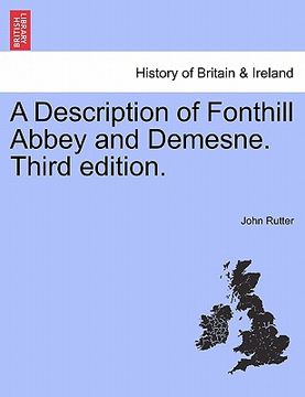 portada a description of fonthill abbey and demesne. third edition. (en Inglés)